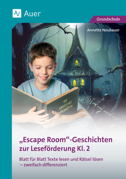Escape-Room-Geschichten zur Leseförderung 2 von Neubauer,  Annette