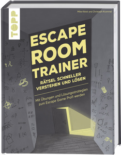 Escape Room Trainer – Rätsel schneller verstehen und lösen von Kleist,  Mike, Krummel,  Christoph, Wiemker,  Markus