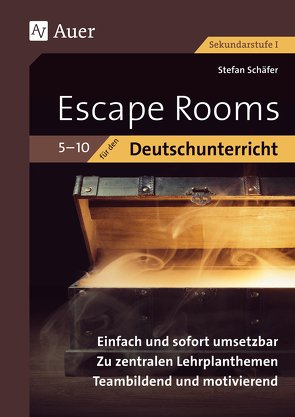 Escape Rooms für den Deutschunterricht 5-10 von Schaefer,  Stefan