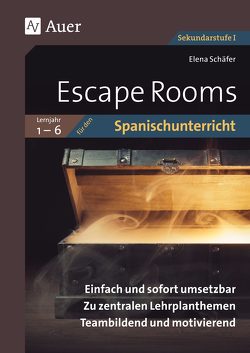 Escape Rooms für den Spanischunterricht Lj. 1-6 von Schäfer,  Elena