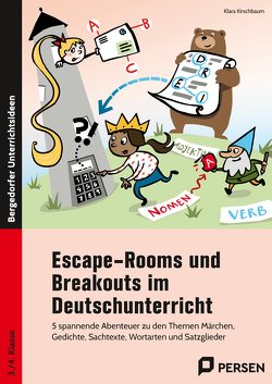 Escape-Rooms und Breakouts im Deutschunterricht von Kirschbaum,  Klara