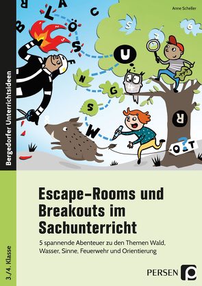 Escape-Rooms und Breakouts im Sachunterricht von Scheller,  Anne