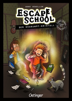 Escape School 3. Der Schrumpf-Kristall von Müller-Wegner,  Timo, Scheller,  Anne, Wegner,  Stefanie