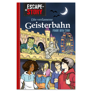 Escape-Story: Die verlassene Geisterbahn – Finde den Code von Küpper,  Michaela, Neuss,  Evelyn