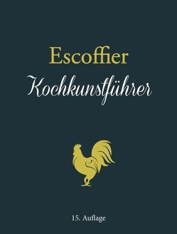 Escoffier: Kochkunstführer von Escoffier,  Auguste