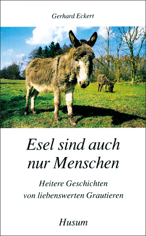 Esel sind auch nur Menschen von Eckert,  Gerhard