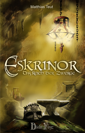 Die Eskrinor-Trilogie / Eskrinor – Das Reich der Zwerge von Günther,  Christian, Meding,  Sören, Teut,  Matthias