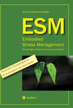 ESM-Embodied Stress Management von Wiesendanger,  Konrad