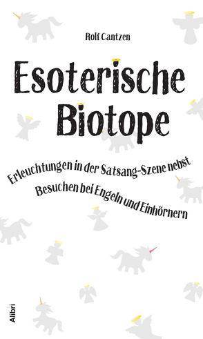 Esoterische Biotope von Cantzen,  Rolf