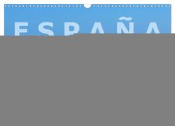 ESPAÑA – Schöne Momente (Wandkalender 2024 DIN A3 quer), CALVENDO Monatskalender von Oelschläger,  Wilfried