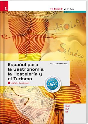 Español para la Gastronomía, la Hostelería y el Turismo + digitales Zusatzpaket von Weitz-Polydoros,  Elisabeth