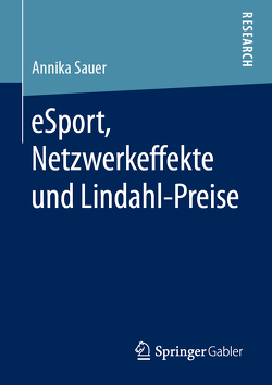 eSport, Netzwerkeffekte und Lindahl-Preise von Sauer,  Annika