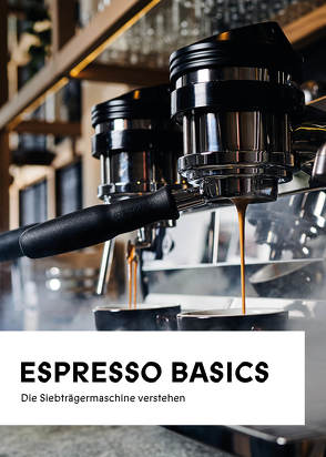 Espresso Basics von Grillmair,  Ines, Grillmair,  Stefan, Lattner,  Anna