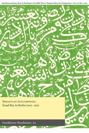 Essad Bey in Berlin (1921-1933) von de Bruyn,  Wolfgang, Handke,  Anette, Januszewski,  Sebastian