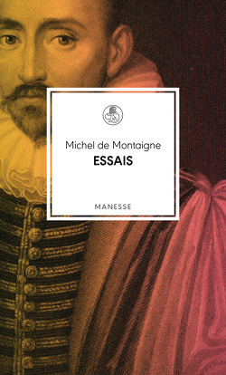 Essais von Lüthy,  Herbert, Montaigne,  Michel de