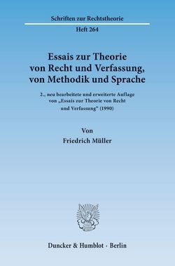 Essais zur Theorie von Recht und Verfassung, von Methodik und Sprache. von Müller,  Friedrich