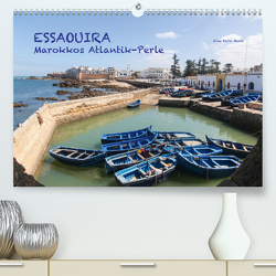 Essaouira – Marokkos Atlantik-Perle (Premium, hochwertiger DIN A2 Wandkalender 2021, Kunstdruck in Hochglanz) von Elke Karin Bloch,  ©