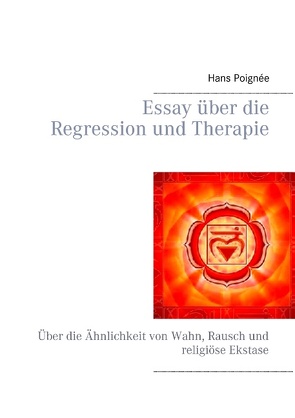 Essay über die Regression und Therapie von Poignée,  Hans