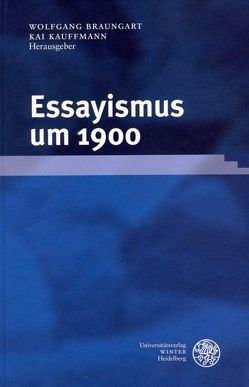 Essayismus um 1900 von Braungart,  Wolfgang, Kauffmann,  Kai