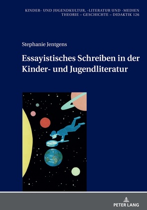 Essayistisches Schreiben in der Kinder- und Jugendliteratur von Jentgens,  Stephanie