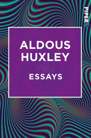 Essays von Henschen,  H. H., Herlitschka,  Herberth E., Hübner,  Sabine, Huxley,  Aldous