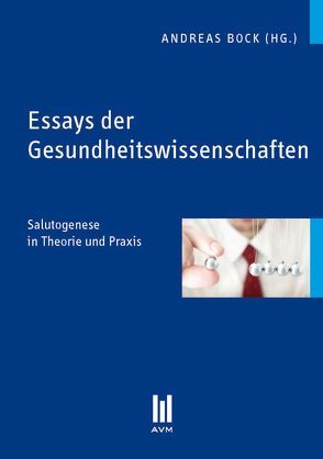 Essays der Gesundheitswissenschaften von Bock,  Andreas, Pollmann,  Mathis, Schmiedeskamp,  Philipp, Wachs,  Silvia