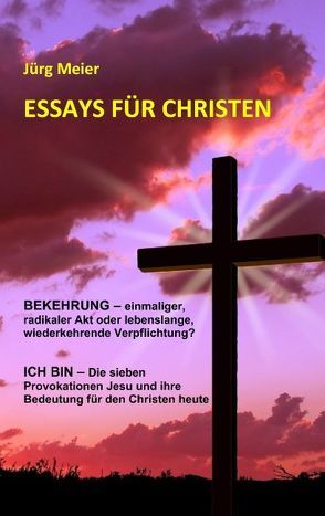 Essays für Christen von Meier,  Jürg