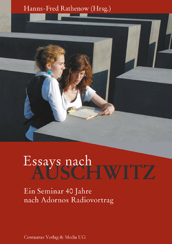 Essays nach Auschwitz von Rathenow,  Hanns F.
