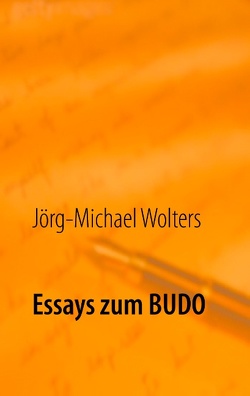 Essays zum Budo von Wolters,  Jörg-Michael