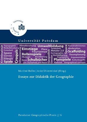 Essays zur Didaktik der Geographie von Rolfes,  Manfred, Uhlenwinkel,  Anke