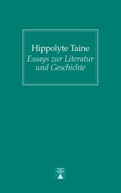 Essays zur Literatur und Geschichte von Hofmiller,  Josef, Kühn,  Paul, Taine,  Hippolyte