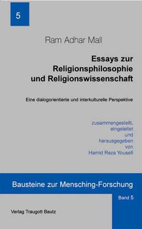 Essays zur Religionsphilosophie und Religionswissenschaft von Mall,  Ram Adhar, Yousefi,  Hamid Reza