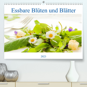 essbare Blüten und Blätter (Premium, hochwertiger DIN A2 Wandkalender 2023, Kunstdruck in Hochglanz) von EFLStudioArt