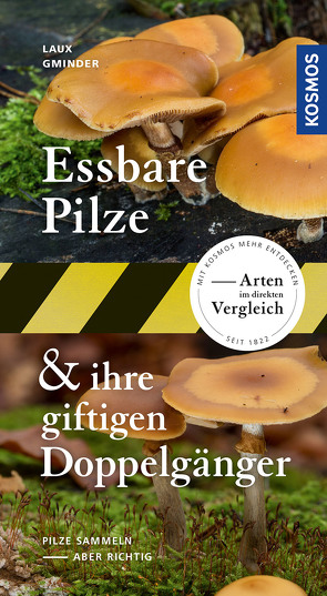 Essbare Pilze und ihre giftigen Doppelgänger von Gminder,  Andreas, Laux,  Hans E.