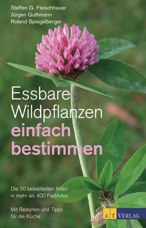 Essbare Wildpflanzen einfach bestimmen – eBook von Fleischhauer,  Steffen Guido, Gassner,  Claudia, Guthmann,  Jürgen, Nehrbass,  Viola, Spiegelberger,  Roland