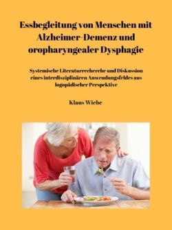 Essbegleitung von Menschen mit Alzheimer-Demenz und oropharyngealer Dysphagie – ein systematisches Review von Wiebe,  Klaus