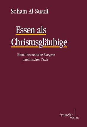 Essen als Christusgläubige von Suadi,  Soham Al-