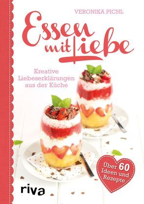 Essen mit Liebe von Pichl,  Veronika