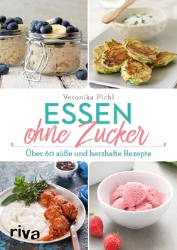 Essen ohne Zucker von Pichl,  Veronika