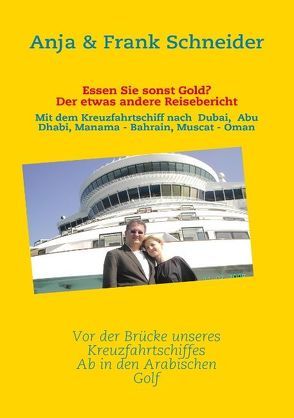 Essen Sie sonst Gold? Der etwas andere Reisebericht von Schneider,  Anja, Schneider,  Frank