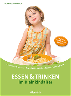 Essen & Trinken im Kleinkindalter von Hanreich,  Ingeborg