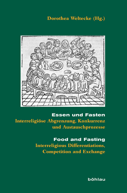 Essen und Fasten/Food and Fasting von Stich,  Markus, Weltecke,  Dorothea