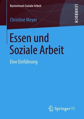 Essen und Soziale Arbeit von Meyer,  Christine