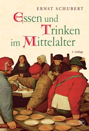 Essen und Trinken im Mittelalter von Schubert,  Ernst