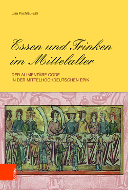 Essen und Trinken im Mittelalter von Pychlau-Ezli,  Lisa