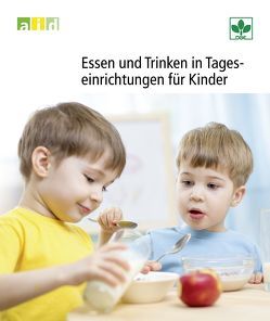 Essen und Trinken in Tageseinrichtungen für Kinder von Rapp,  Heike, Schmidt-Packmohr,  Claudia, Schnur,  Ester