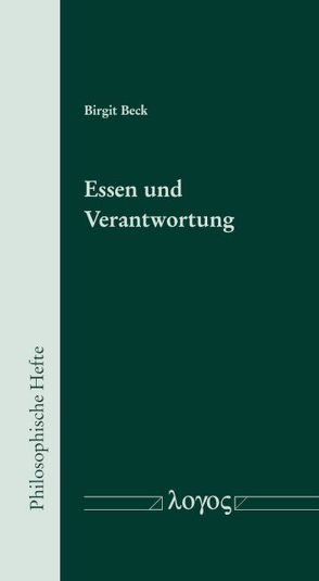 Essen und Verantwortung von Beck,  Birgit