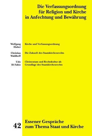 Essener Gespräche zum Thema Staat und Kirche / Die Verfassungsordnung für Religion und Kirche in Anfechtung und Bewährung von Krautscheidt,  Josef, Marré,  Heiner, Stüting,  Johannes