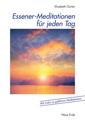 Essener-Meditationen für jeden Tag von Gorter,  Elisabeth