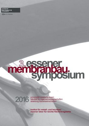 Essener Membranbau Symposium 2016 von Saxe,  Klaus, Stranghöner,  Natalie, Uhlemann,  Jörg